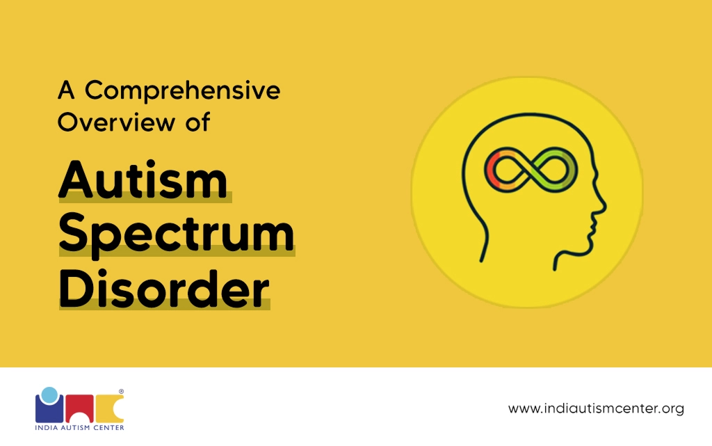 Autism Spectrum Disorder (ASD): Everything You Need To Know
