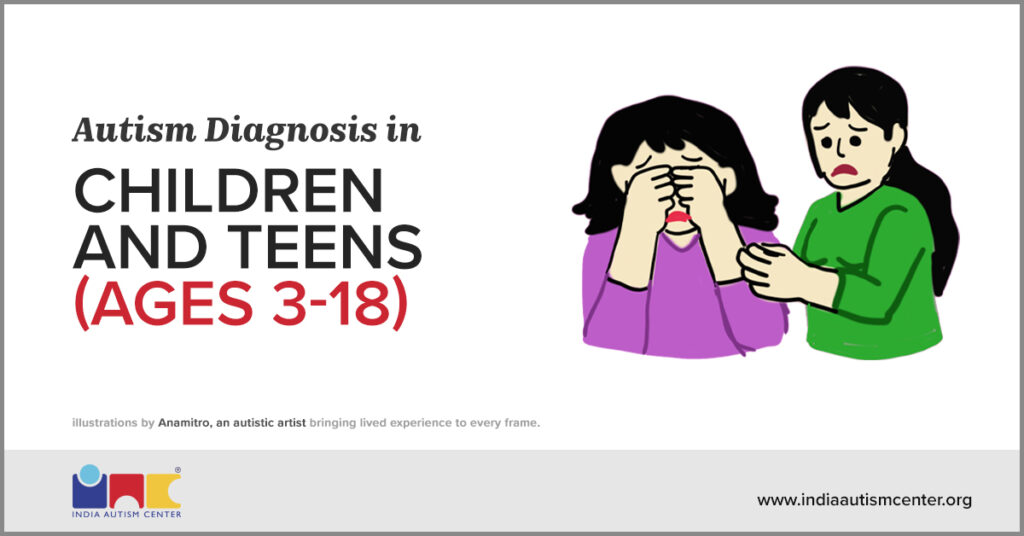 Autism diagnosis in children and teenagers.