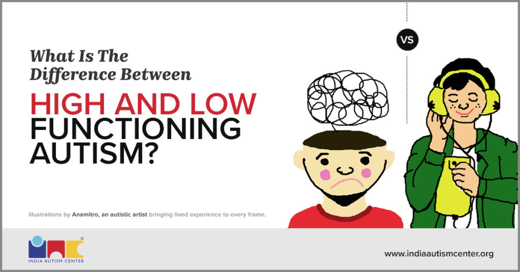 Comparing high and low functioning autism traits.
