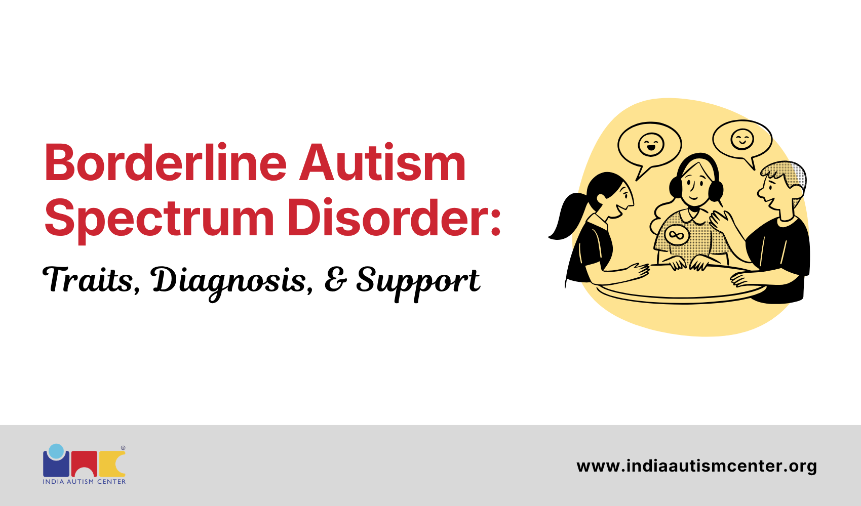 Borderline Autism Spectrum Disorder: Traits, Diagnosis, & Support