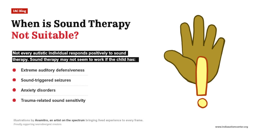 Situations where sound therapy may not be suitable for autistic individuals, including sensory sensitivity and anxiety