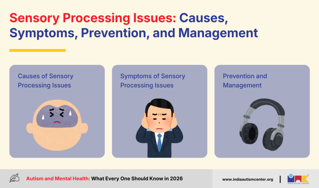 Sensory Processing Issues: Causes, Symptoms, Prevention, and Management