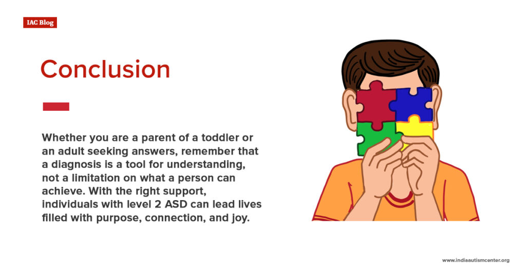 Conclusion about living a meaningful life with level 2 autism with proper support