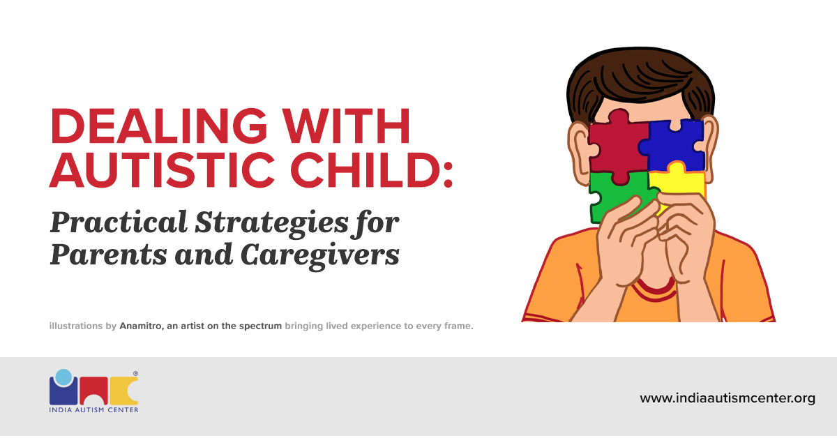 Dealing with Autistic Child: Practical Strategies for Parents and Caregivers