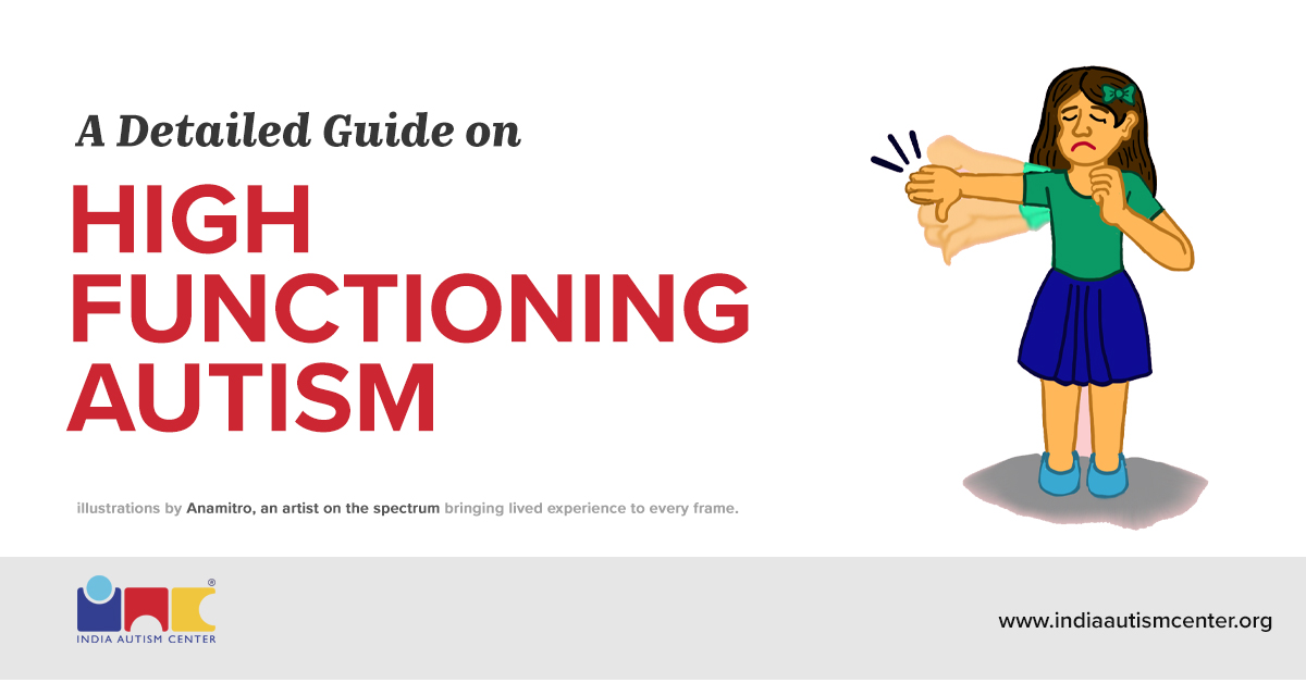 High Functioning Autism: Meaning, Symptoms, Diagnosis and Support