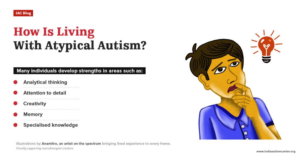 living with atypical autism strengths analytical thinking creativity attention to detail