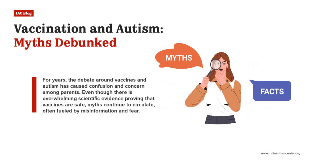 Vaccination and autism myths debunked with facts and scientific evidence