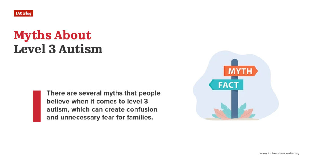 Common myths about Level 3 autism explained to reduce confusion and spread awareness among families