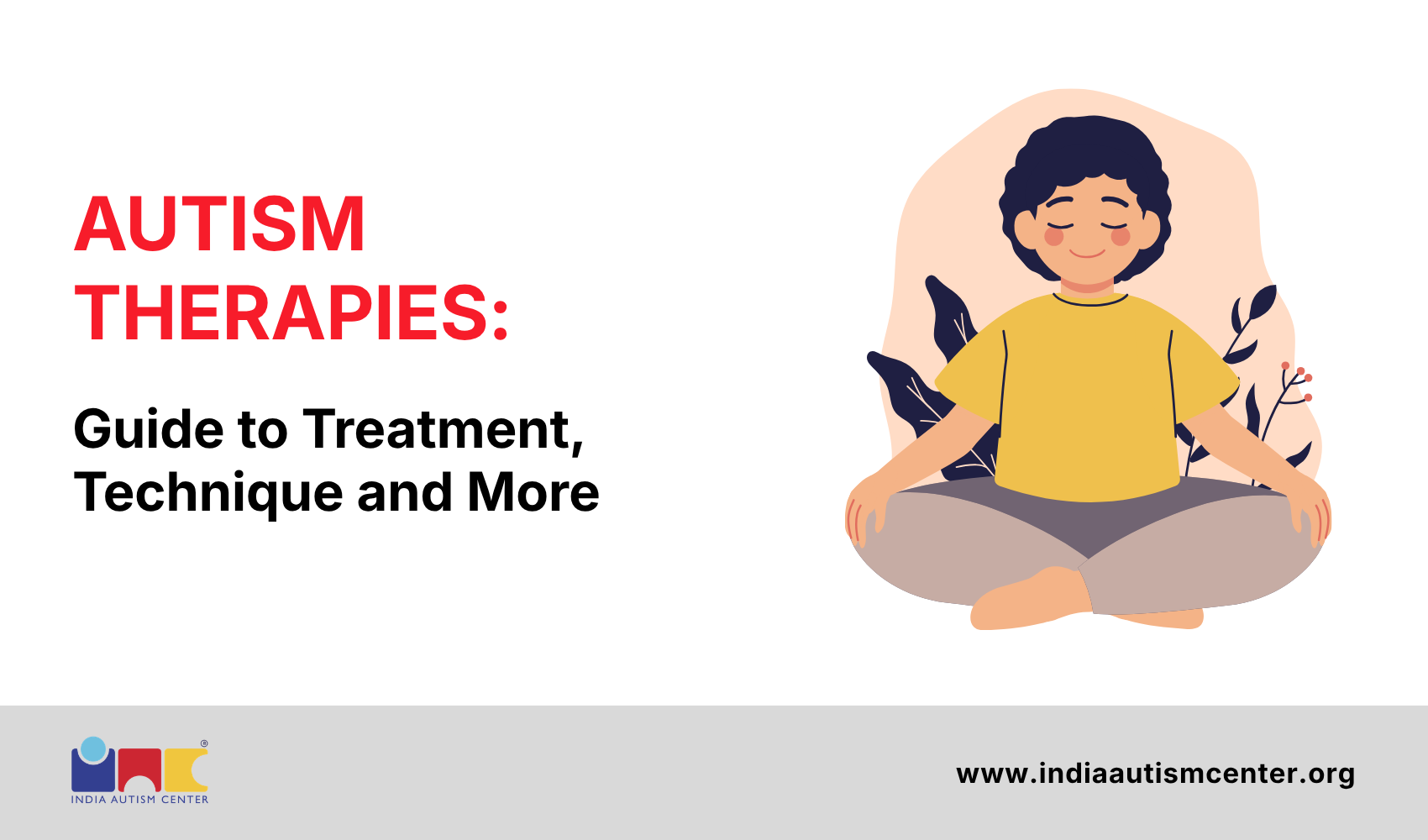 Autism Therapies: Guide to Treatment, Technique and More
