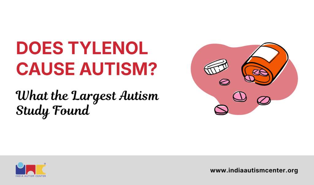Does Tylenol Cause Autism? What the Largest Autism Study Found 