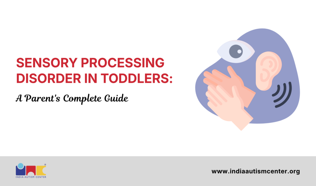 Understanding Sensory Processing Disorder in Toddlers