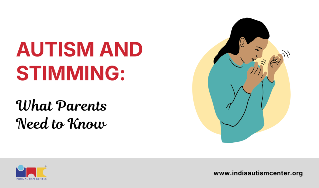 Autism and Stimming: What Parents Need to Know