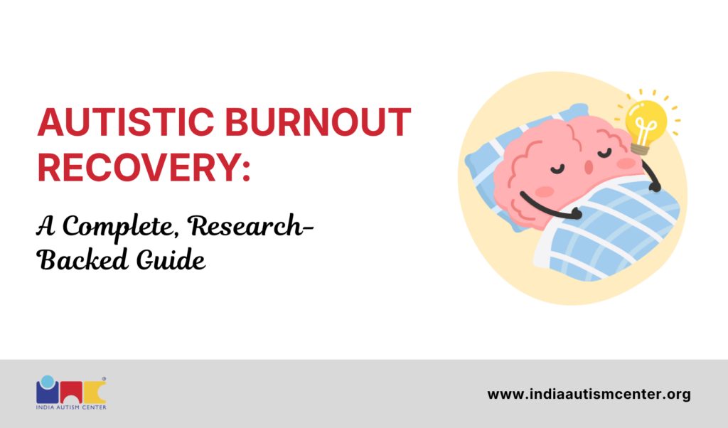 Autistic Burnout Recovery: A Complete, Research-Backed Guide