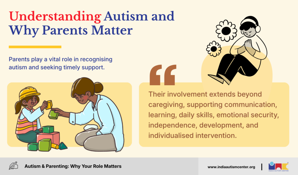 Understanding autism helps explain why parents matter in supporting developmental growth