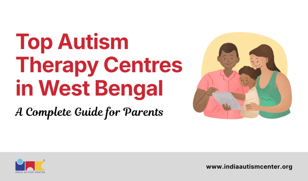 Top Autism Therapy Centres in West Bengal: A Complete Guide for Parents