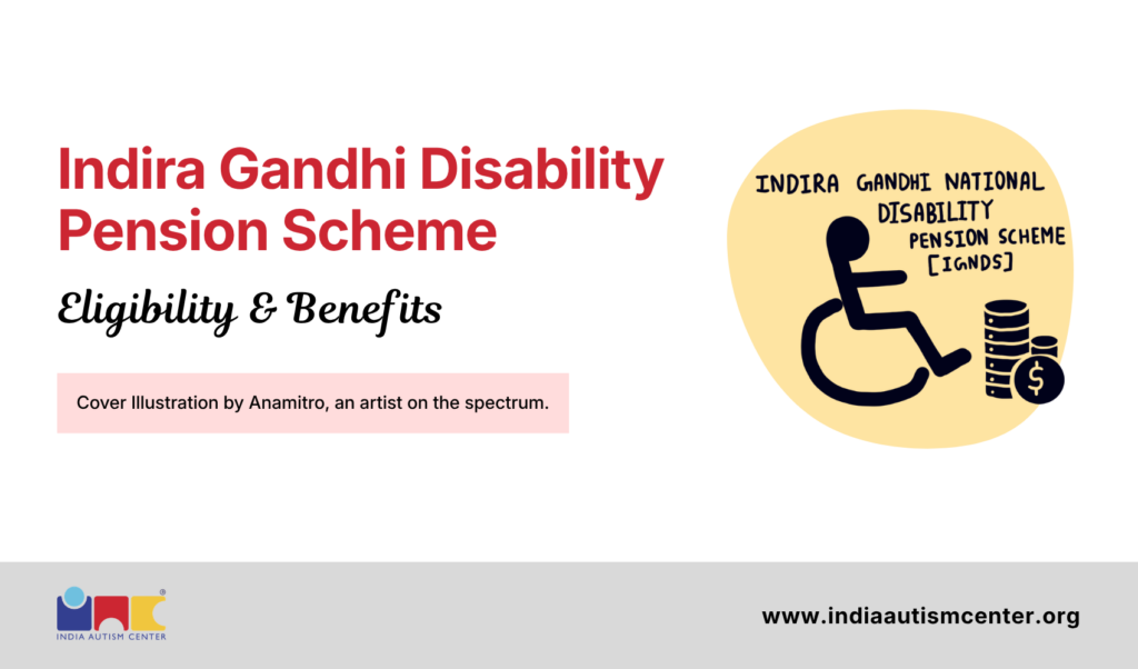 Indira Gandhi Disability Pension Scheme: Eligibility & Benefits