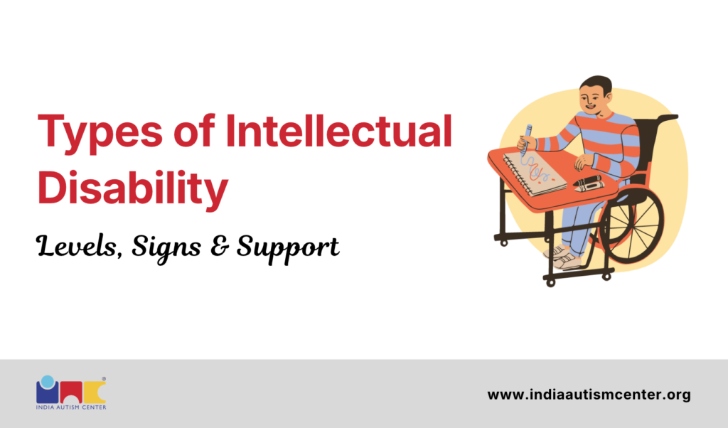 Types of Intellectual Disability: Levels, Signs & Support