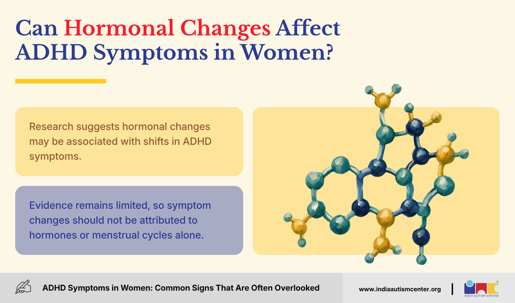 How hormonal changes may affect ADHD symptoms in women, with symptoms varying across different life stages.