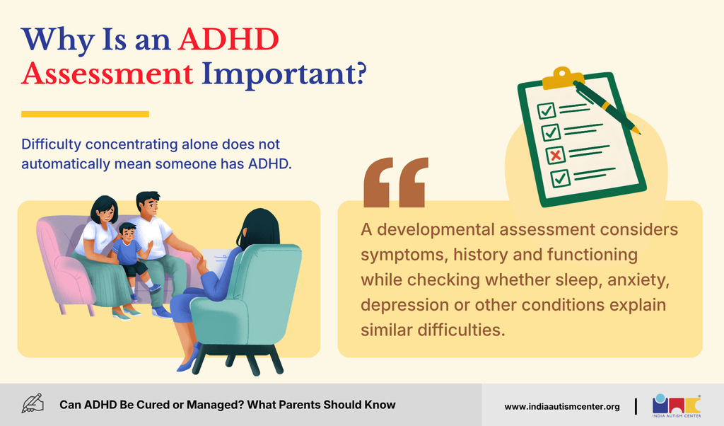 Importance of ADHD assessment for evaluating symptoms, history and other possible conditions.